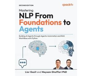 Lior Gazit Meysam Ghaffari Mastering NLP From Foundations to Agents (Tascabile)