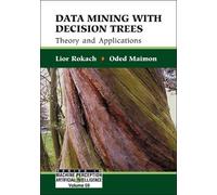 Lior Rokach Ode Data Mining With Decision Trees: Theory And A (Copertina rigida)