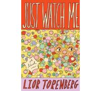 Lior Torenberg Just Watch Me (Copertina rigida)