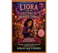 Liora and the Festival of Mended Things: 7