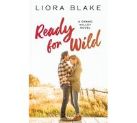 Liora Blake Ready for Wild (Tascabile) Grand Valley