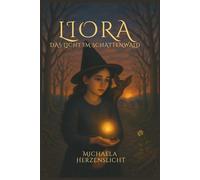 Liora das Licht im Schattenwald