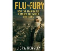 Liora Kensley Flu and Fury (Tascabile)