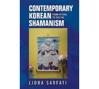 Liora Sarfati Contemporary Korean Shamanism (Copertina rigida)