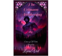 Liora Veil The Crimson Awakening: A Dark Fantasy Romance: 1 (Echoes (Tascabile)