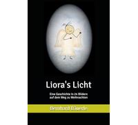 Liora's Licht: Eine Geschichte in 24 Bildern auf dem Weg zu Weihnachten