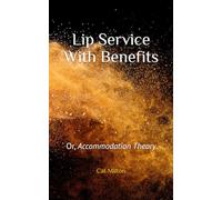 Lip Service With Benefits: Or, Accommodation Theory