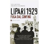 Lipari 1929. Fuga dal confino - Di Vito Luca, Gialdroni Michele