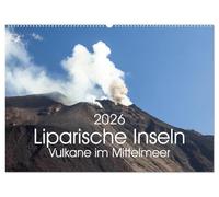 Liparische Inseln - Vulkane im Mittelmeer (Wandkalender 2026 DIN A2 quer), CALVENDO Monatskalender: Vulkaninseln im Mittelmeer nördlich von Sizilien.