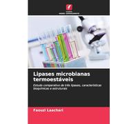 Lipases microbianas termoestáveis: Estudo comparativo de três lipases, características bioquímicas e estruturais