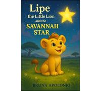 Lipe the Little Lion and the Savannah Star