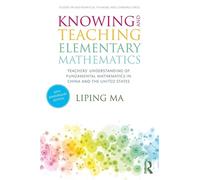 Liping Ma Knowing and Teaching Elementary Mathematics (Tascabile)