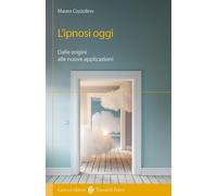 L'ipnosi. Dalle origini alle nuove applicazioni - 2025 - Carocci