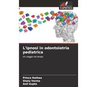 L'ipnosi in odontoiatria pediatrica: Un viaggio nel tempo