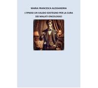 L'ipnosi un valido sostegno per i malati oncologici - Alessandria Maria Fr...