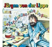 LIPPE, JUERGEN VON DER - GUTEN MORGEN LIEBE SORGEN
