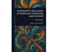 Lippincott's Magazine of Popular Literature and Science