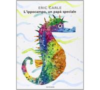L'ippocampo, un papà speciale. Ediz. illustrata [Hardcover] [May 03, 2005] Carle