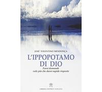 L'ippopotamo di Dio. Farsi domande vale più che darsi rapide risposte