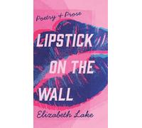 Lipstick on the Wall