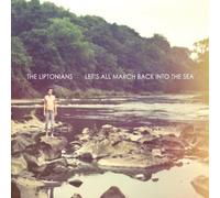 Liptonians - Let's All March Back Into The Sea