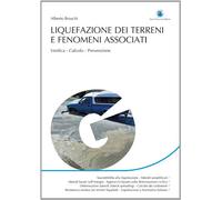 Liquefazione dei terreni e fenomeni associati. Verifica, calcolo, prevenzione