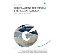 Liquefazione dei terreni e fenomeni associati. Verifica, calcolo, prevenzione