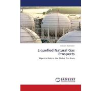 Liquefied Natural Gas Prospects: Algeria's Role in the Global Gas Race