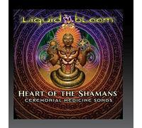 Liquid Bloom - Heart Of The Shamans