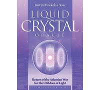 Liquid Crystal Oracle - 2nd Edition: Return of the Atlantian Way for the Children of Light Oracle Card and Book Set - 77 full colour cards & 280pp colour guidebook