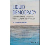 Liquid Democracy: A Comparative Study of Digital Urban Democracy