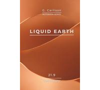 LIQUID EARTH - Copper Flow: Elegant notebook with 150 lined pages for notes, thoughts and everyday writing. Volume 21.9 · G. Carlison Notebook Series