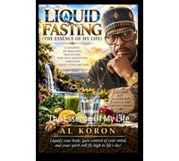 Liquid Fasting: The Essence Of My Life
