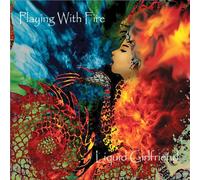 Liquid Girlfriend - Playing With Fire