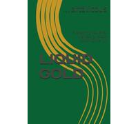 LIQUID GOLD: Everything You Ever Wanted to Know About Olive Oil
