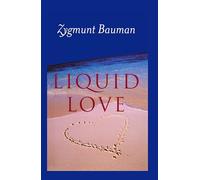 Zygmunt Bauman Liquid Love (Tascabile)