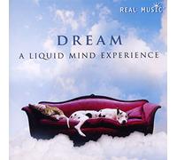 Liquid Mind - Dream: A Liquid Mind Experience