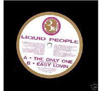 Liquid People - The Only One / Easy Lovin'