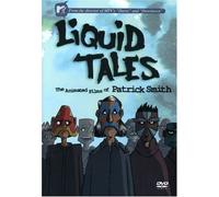 LIQUID TALES: THE ANIMATED FILMS OF PATRICK SMITH