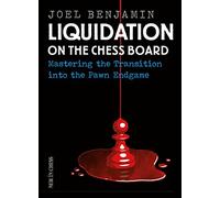 Liquidation on the Chess Board: Mastering the Transition into the Pawn Ending