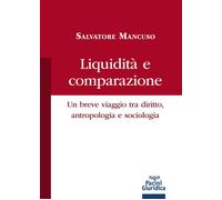 Liquidità e comparazione. Un breve viaggio tra diritto, antropologia e soc...