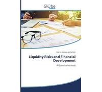 Liquidity Risks and Financial Development: A Quantitative study
