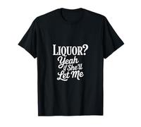 Liquore Divertente Sì, se Mi lascerà Dire Uomini Maglietta
