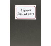 Liquori fatti in casa