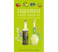 Liquorini e grappe aromatizzate con i consigli di Fratello Agostino