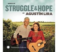 Lira, Agustin & Alma - Songs Of Struggle & Hope