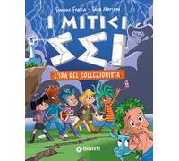 L'ira del collezionista. I mitici sei