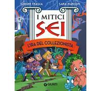 L'ira del collezionista. I mitici sei