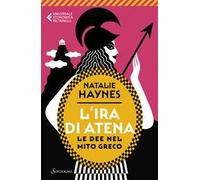 L'ira di Atena. Le dee nel mito greco