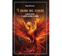L'ira di Fotià e la rivelazione di Diana. I colori del sangue - 2